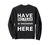 Have No Fear AI Engineer Is Here Funny Gift Work Work Felpa