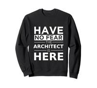Have No Fear Architect Is Here Divertente Regalo Lavoro Umorismo Lavoro Felpa