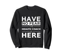 Have No Fear Health Coach Is Here Divertente Regalo Lavoro Umorismo Lavoro Felpa