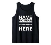 Have No Fear HR Manager Is Here Divertente Regalo Lavoro Umorismo Lavoro Canotta