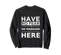 Have No Fear HR Manager Is Here Divertente Regalo Lavoro Umorismo Lavoro Felpa