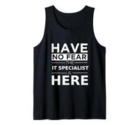 Have No Fear IT Specialist Is Here Funny Gift Work Work Canotta