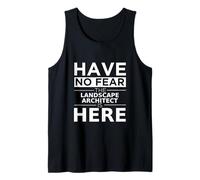 Have No Fear Landscape Architect Is Here Funny Gift Work Work Canotta