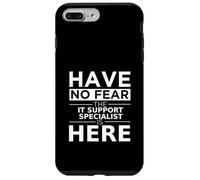 Have No Fear Lo specialista del supporto IT è qui, divertente idea regalo Custodia per iPhone 7 Plus/8 Plus