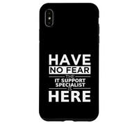 Have No Fear Lo specialista del supporto IT è qui, divertente idea regalo Custodia per iPhone XS Max