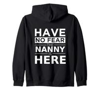 Have No Fear Nanny Is Here, Regalo Divertente, Lavoro, Umorismo Felpa con Cappuccio