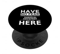 Have No Fear Surgical Assistant Is Here Funny Gift Work Work PopSockets PopGrip Adesivo