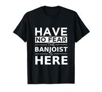 Have No Fear The Banjoist Is Here Musicista Banjo Player Gift Maglietta