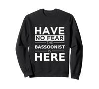 Have No Fear The Bassoonist Is Here - Divertente Regalo per Giocatore di Fagotto Felpa