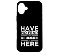 Have No Fear The Drummer Is Here Musicista Drums Player Gift Custodia per iPhone 16 Plus