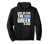 Have No Fear The Greek Is Here Greci Felpa con Cappuccio