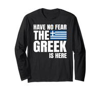 Have No Fear The Greek Is Here Greci Maglia a Manica