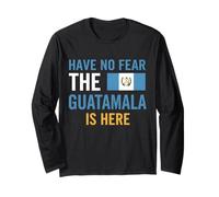 Have No Fear The Guatemala Is Here Maglia a Manica