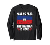 Have No Fear The Haitian is Here Haiti Flag Maglia a Manica