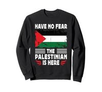 Have No Fear The Palestinian is Here Palestine Flag Felpa
