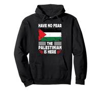 Have No Fear The Palestinian is Here Palestine Flag Felpa con Cappuccio