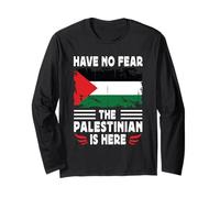 Have No Fear The Palestinian is Here Palestine Flag Maglia a Manica