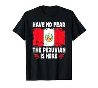 Have No Fear The Peruvian is Here Peru Flag Maglietta