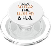 Have No Fear the Redhead is Here Funny Redhead PopSockets PopGrip per MagSafe