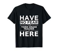 Have No Fear The Third Grade Teacher Is Here - Divertente Regalo di Lavoro Maglietta