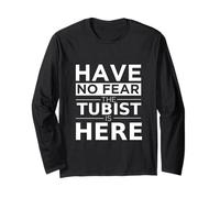 Have No Fear The Tubist Is Here Musicista Tuba Player Gift Maglia a Manica