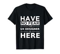 Have No Fear UX Designer è Qui, Regalo Divertente, Lavoro, Orgoglio Maglietta