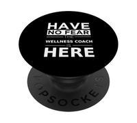 Have No Fear Wellness Coach Is Here, regalo divertente da lavoro PopSockets PopGrip Adesivo
