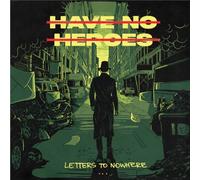 Have No Heroes Letters To Nowhere (Green Swirl Vinyl LP) (Vinyl LP)