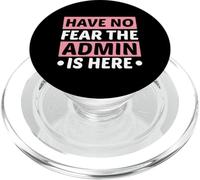 Have Not Fear The Admin Is Here IT Administrator Admin PopSockets PopGrip per MagSafe