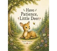 Have Patience, Little Deer