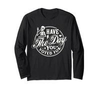 Have the day you voted for funny skeleton peace sign gifts Maglia a Manica