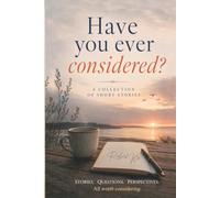 Have you ever considered?