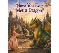 Have You Ever Met a Dragon?