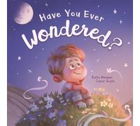 Have You Ever Wondered?