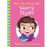 Have You Heard Of?: Harry Styles: Flip Flap, Turn and Play!