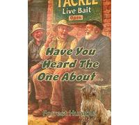 Have you heard the one about...