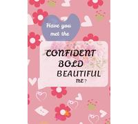 Have You Met The Confident Bold Beautiful Me?: Guided Mum Daughter Journal (Connecting with your daughter)