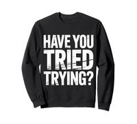 Have You Tried Trying Growth Hustle Effort Mindset - Felpa