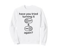 Have You Tried Turning It off And On Again Sign,IT Dept Tech Felpa