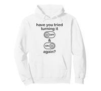 Have You Tried Turning It off And On Again Sign,IT Dept Tech Felpa con Cappuccio