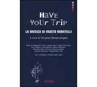 Have your trip. La musica di Fausto Romitelli