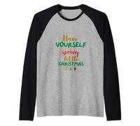 Have Yourself A Snowy Little Christmas Day Fun Maglia con Maniche Raglan