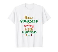 Have Yourself A Snowy Little Christmas Day Fun Maglietta