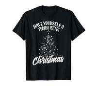 Have Yourself A Techie Little Christmas IT Technician Maglietta con Stampa Grafica Economica