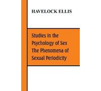Havelock Ellis Studies in the Psychology of Sex, The Phenomena of Se (Tascabile)