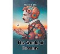 Havelock Ellis The World of Dreams (Edition2024) (Tascabile)