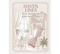 Haven Lines: Cozy and Nostalgic Interiors to Relax, Unwind, and Color