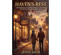 Haven’s Rest: A Fantasy Romance Novel About Healing, Second Chances, and the Town That Lets You Begin Again