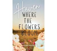 Haven: Where the Flowers Bloom: 1