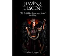 Haven's Descent: The Forbidden Convergence Series Book Two